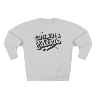 Caffeine & Educate Unisex Crewneck Sweatshirt