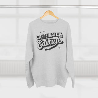 Caffeine & Educate Unisex Crewneck Sweatshirt