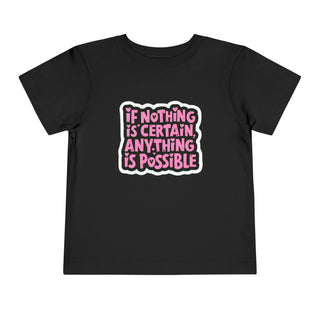 Anything is Possible Toddler Short Sleeve Tee