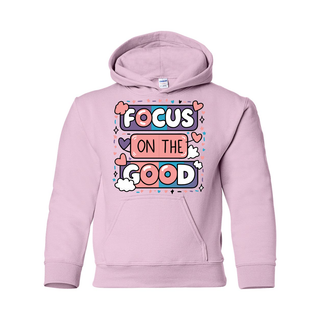 Focus On The Good Kids Hoodie